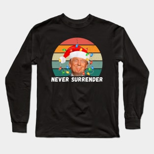 Never Surrender, Trump Mug Shot Long Sleeve T-Shirt